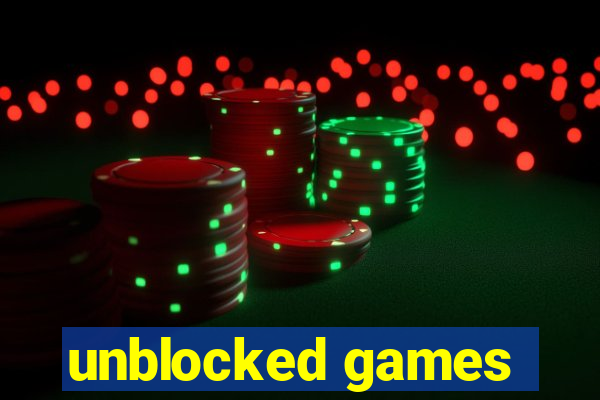 unblocked games